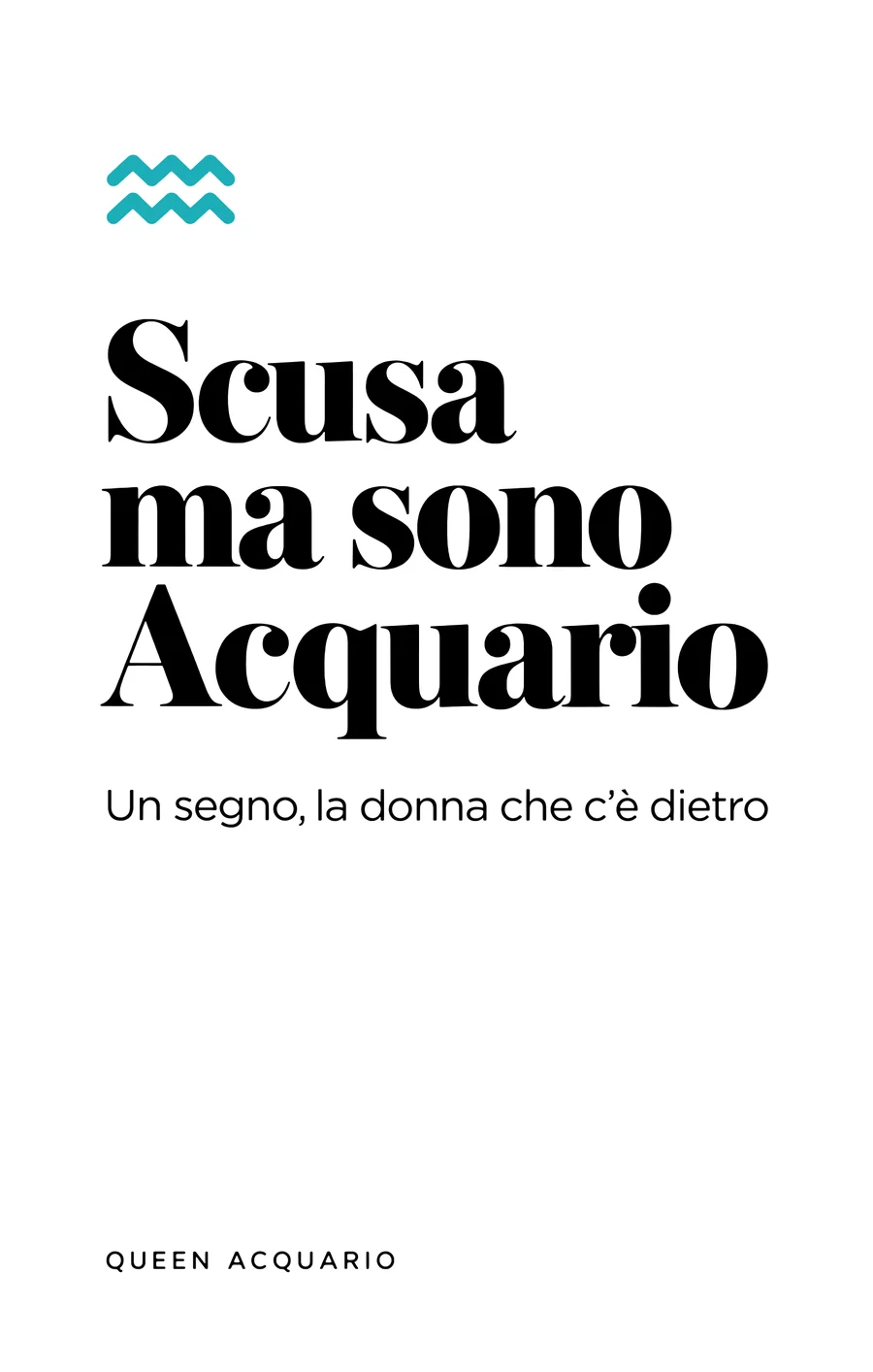 Copertina del libro Scusa ma sono Acquario